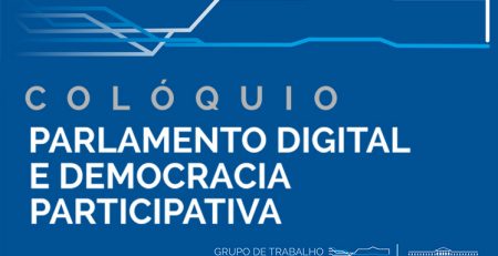 Colóquio “Parlamento digital e democracia participativa”