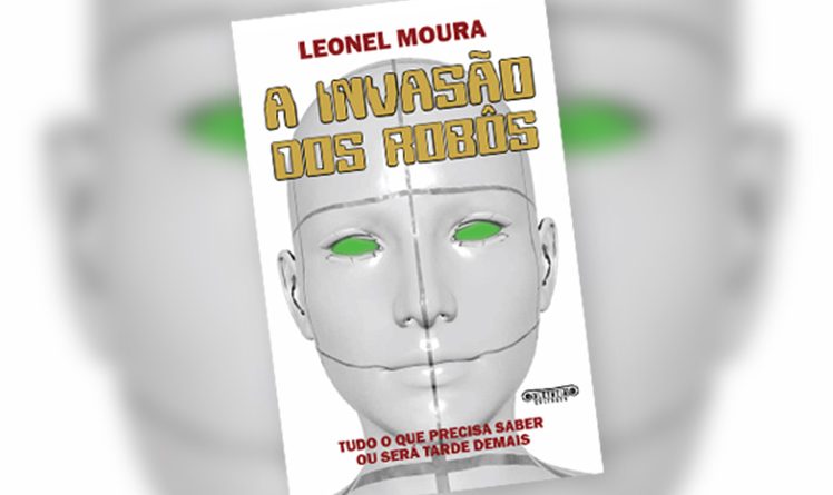 “A invasão dos robôs”, de Leonel Moura
