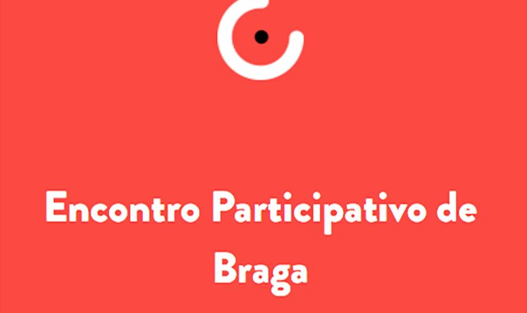 Braga acolhe primeiro Encontro do Orçamento Participativo