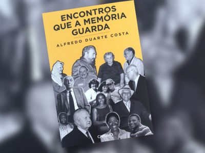 “ENCONTROS QUE A MEMÓRIA GUARDA” , de ALFREDO DUARTE COSTA