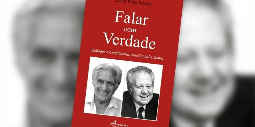 Diálogos e Confidências com Cunhal e Soares