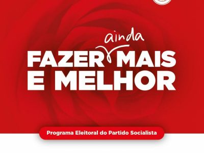 Programa Eleitoral. Fazer ainda mais e melhor