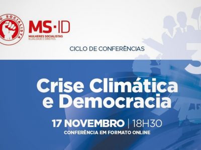 ‘Crise Climática e Democracia’ em debate no ciclo de conferências das Mulheres Socialistas