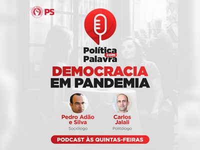 Pedro Adão e Silva e Carlos Jalali no podcast ‘Política com Palavra’