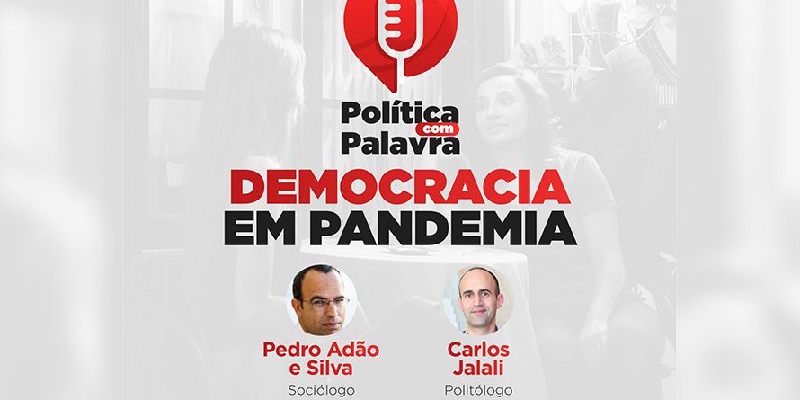 Pedro Adão e Silva e Carlos Jalali no podcast ‘Política com Palavra’